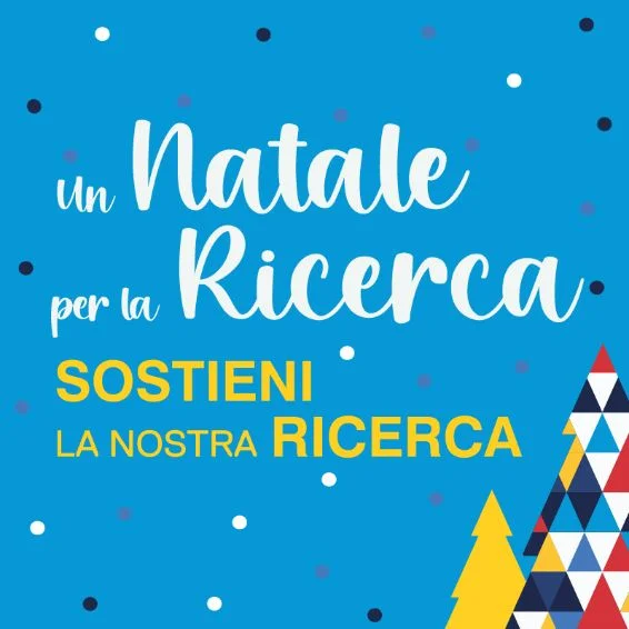 Questo Natale sostieni la ricerca