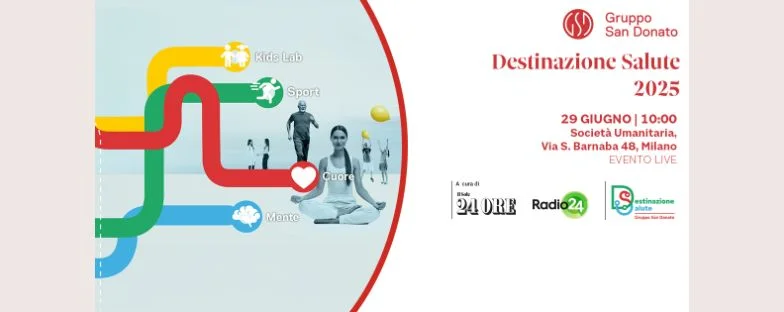 Save the date: a giugno arriva Destinazione Salute, il grande evento gratuito di Gruppo San Donato e Il Sole 24 Ore